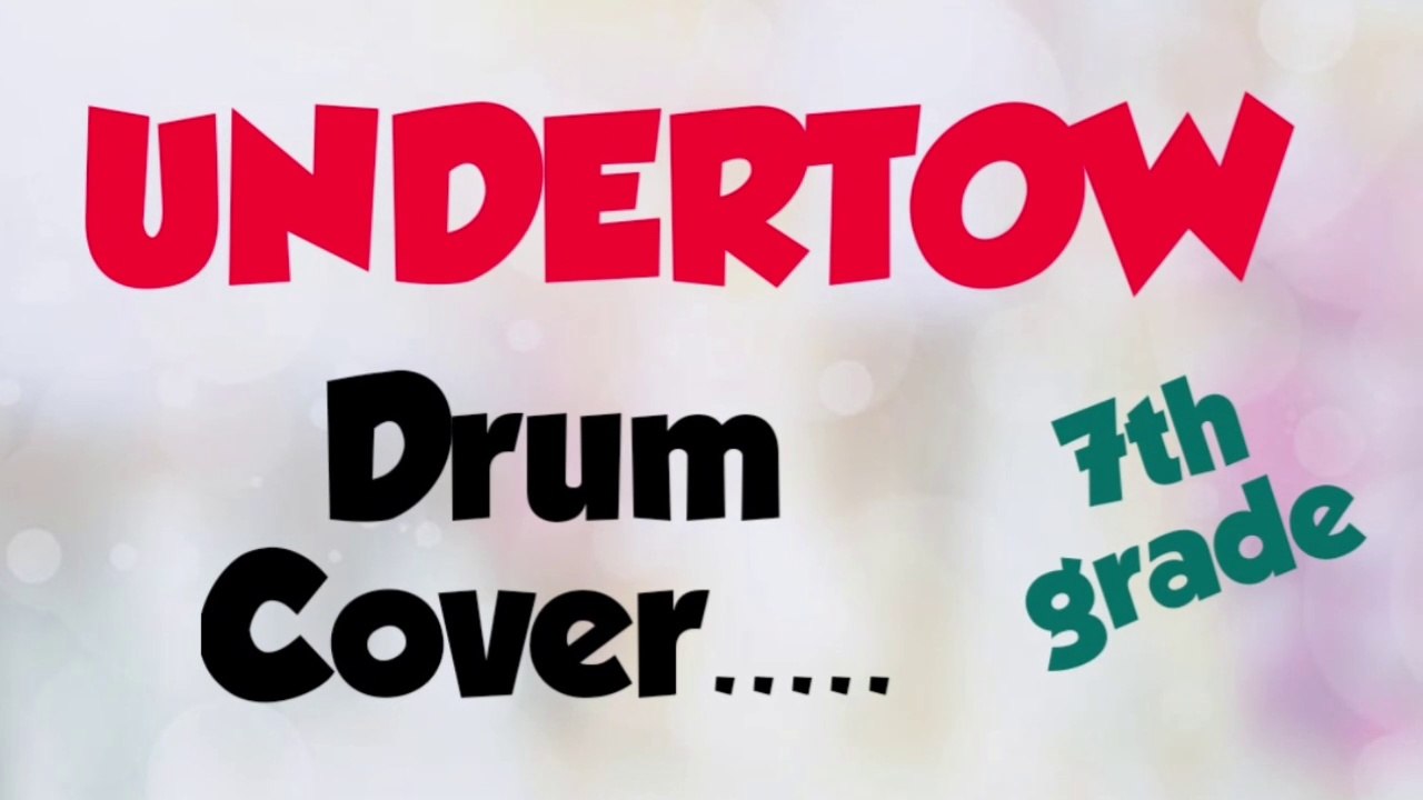 Drum cover  Undertow  7 /8 beats -(7th graed TrinityExam).