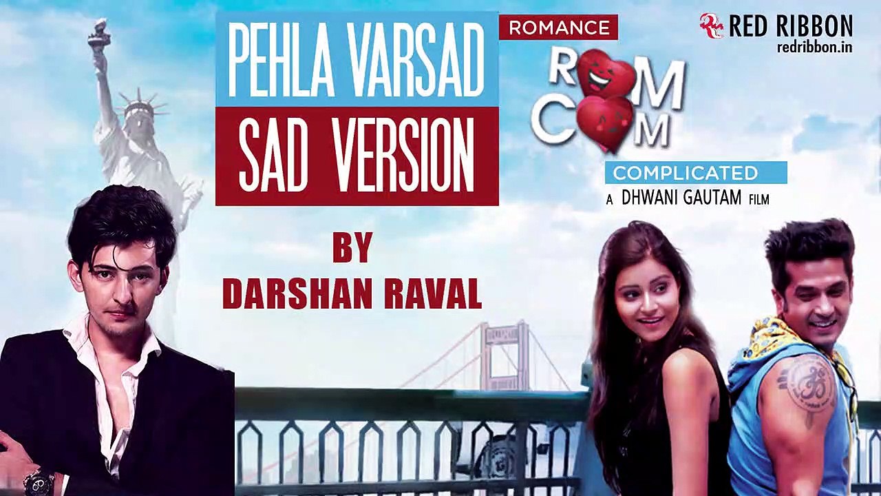 Pehla Varsad Sad Version Darshan Raval Romance Complicated Latest Gujarati Song Video Dailymotion pehla varsad sad version darshan raval romance complicated latest gujarati song