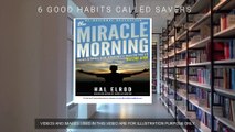 Morning Habits Of Successful People | 6  Good Things - Hal Elrod | SAVERS Method - Hal Elrod | Morning Rituals For an Enterpenuer  | Hal Elrod - The Miracle Morning  |  The Miracle Morning by Hal Elrod   | Miracle Morning - Hal Elrod  book summary  in 2