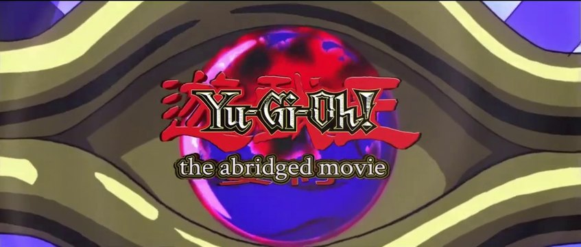 Yu-Gi-Oh: The Abridged Movie - Part 1 (Redux)