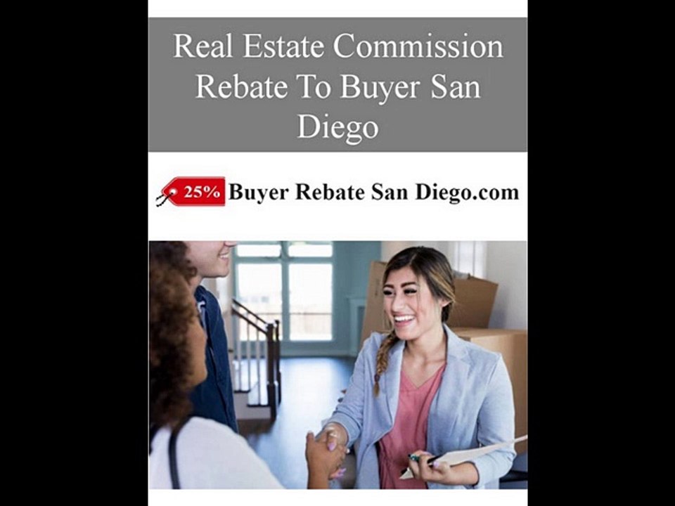 real-estate-commission-rebate-to-buyer-san-diego-video-dailymotion