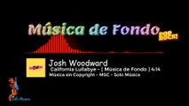 Música sin Copyright / California Lullabye / Josh Woodward [ FONDO-Pop Rock ] /  MSC-SOLO MÚSICA