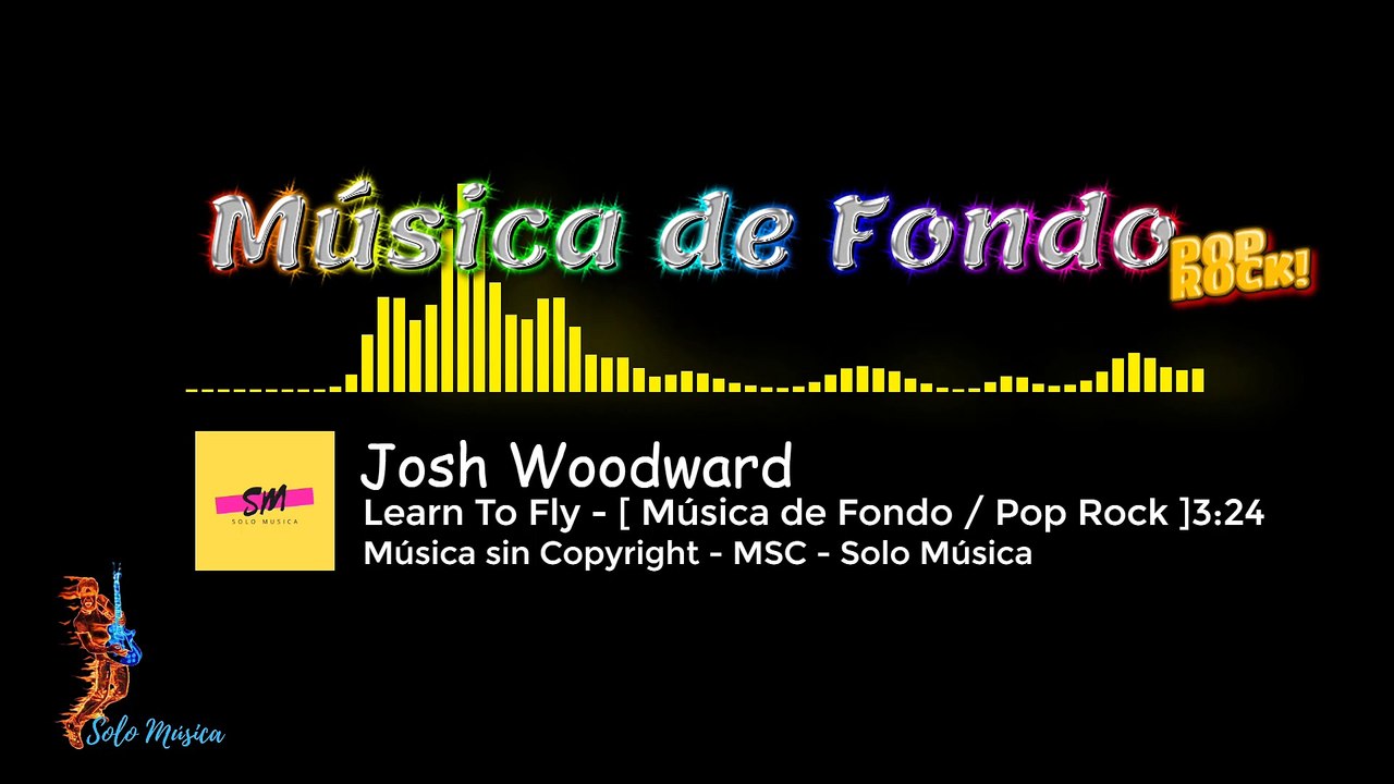 Música sin Copyright / Learn To Fly / Josh Woodward [ FONDO - Pop Rock ] /  MSC-SOLO MÚSICA