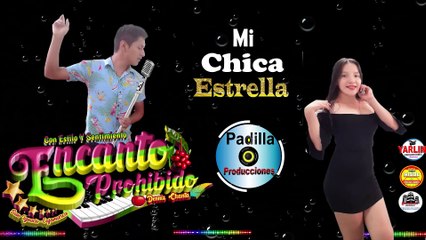 ENCANTO PROHIBIDO // MI CHICA ESTRELLA (NUEVA 2020) PADILLA PRODUCCIONESCumbia Sanjuanera