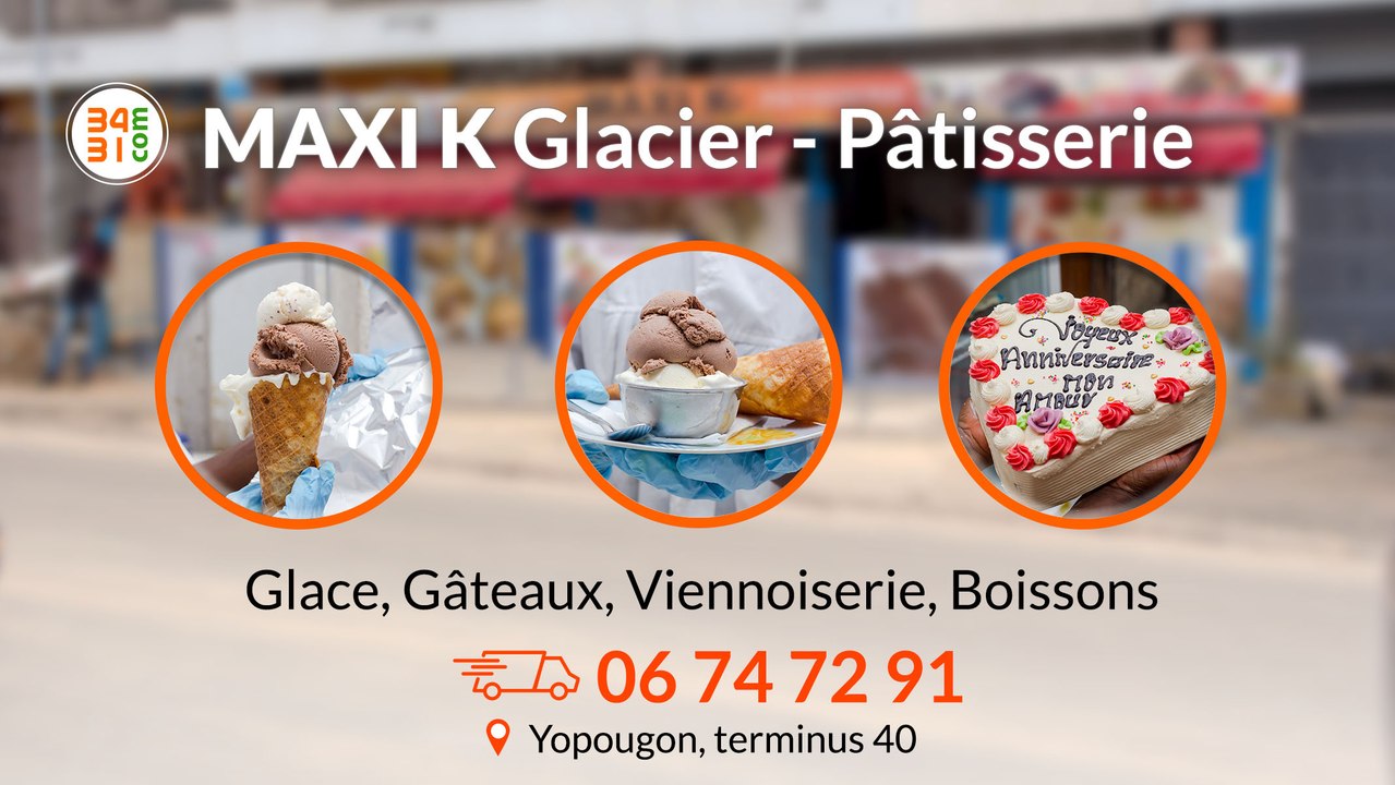 MAXI K : Glacier Pâtisserie , Yopougon terminus 40