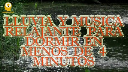 LLUVIA Y MUSICA RELAJANTE PARA DORMIR EN MENOS DE 4 MINUTOS