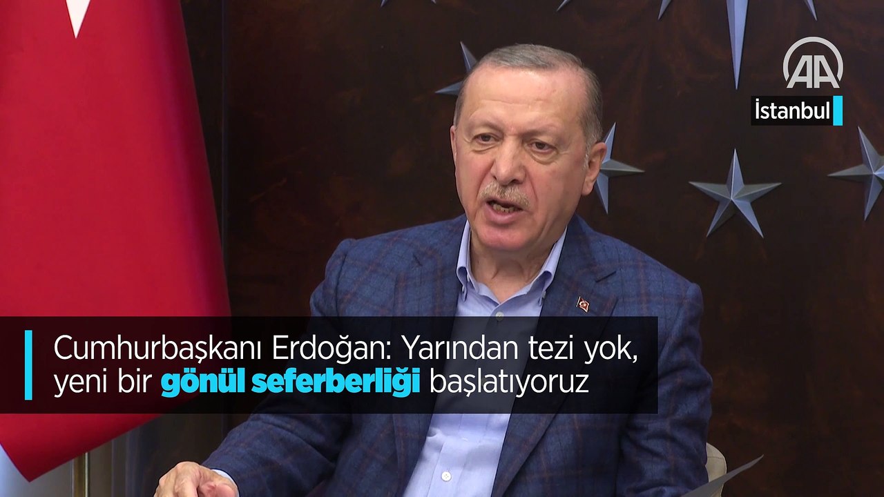 Cumhurbaşkanı Erdoğan: Yarından tezi yok, yeni bir gönül seferberliği başlatıyoruz