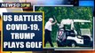 Coronavirus: As US battles Covid-19, US President Donald Trump plays golf | Oneindia News