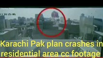 Pak plane crashesh in residentiol area  karachi cc footage