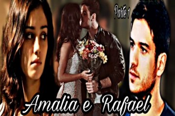 A Historia de Amalia e Rafael [Parte1]