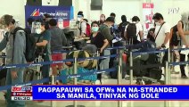 Pagpapauwi sa OFWs na na-stranded sa Manila, tiniyak ng DOLE