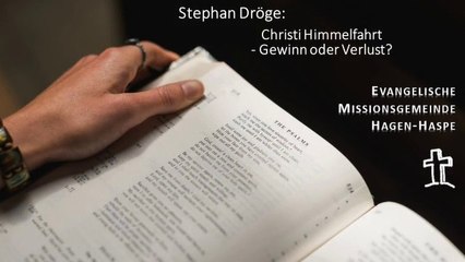 20 - Stephan Dröge - Christi Himmelfahrt - Gewinn Oder Verlust?