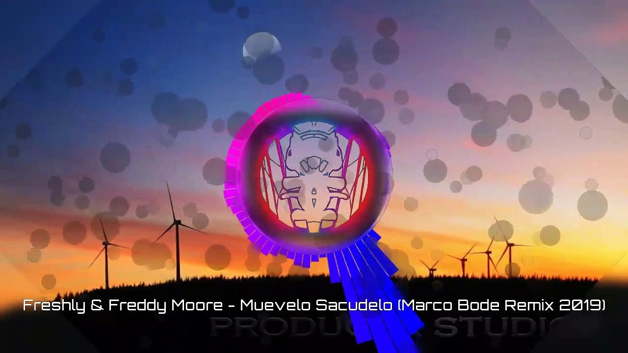 Freshly & Freddy Moore - MueveLo Sacudelo (Marco Bode Remix 2019)