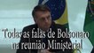 Trechos da reunião só com as falas de Bolsonaro - falas de Bolsonaro na Reunião Ministerial