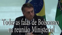 Trechos da reunião só com as falas de Bolsonaro - falas de Bolsonaro na Reunião Ministerial