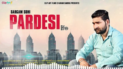 🎵 Pardesi Life - New Hit Song by Sargam Sohi (2020) | Arig Music