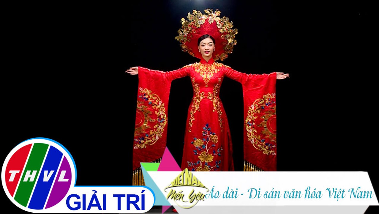 Việt Nam mến yêu - Tập 112: Áo dài - Di sản văn hóa Việt Nam