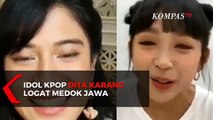 Kocak! Idol KPOP Dita Karang Berlogat Medok Jawa Diminta Dian Sastro