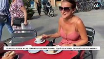 Vuelve la vida a las terrazas de Barcelona:  “Qué felicidad, después de dos meses”