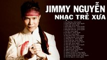 Nhạc Trẻ Xưa Hải Ngoại 7X 8X 9X - Jimmy Nguyễn - LK Hoa Bằng Lăng, Chuyện Ngày Xưa Đó Bất Hủ