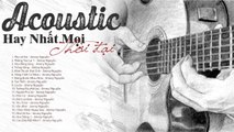 Acoustic Hay Nhất Mọi Thời Đại - Nhạc Trẻ Xưa JIMMY NGUYỄN Chọn Lọc Kinh Điển Thế Hệ 7X 8X 9X