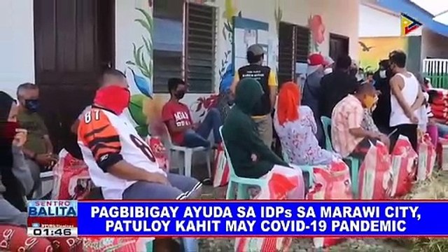 Pagbibigay ayuda sa IDPs sa Marawi City, patuloy kahit may CoVID-19 pandemic