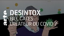 Bill Gates créateur du Covid ? | 25/05/2020 | Désintox | ARTE