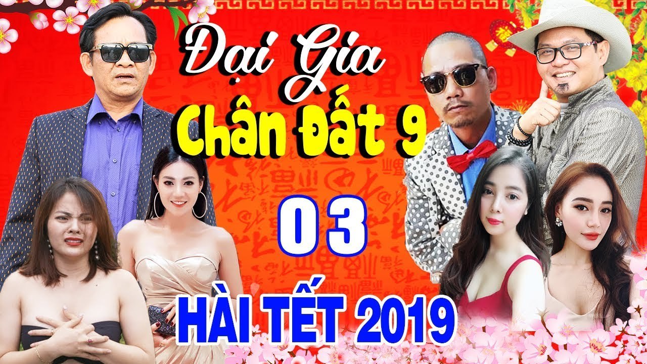 Phim Hài Tết 2019  Đại Gia Chân Đất 9 - Tập 3  Hài Tết Mới Nhất 2019 - Phim Hay Cười Vỡ Bụng 2019