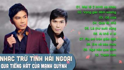MAI LỠ MÌNH XA NHAU, EM VỀ KẺO TRỜI MƯA - NHẠC TRỮ TÌNH HẢI NGOẠI XƯA CHỌN LỌC CỰC NGỌT  MẠNH QUỲNH