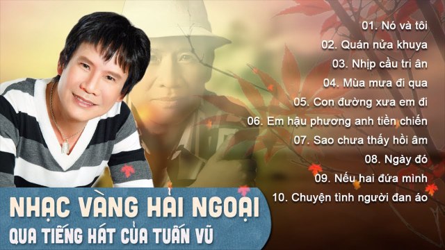 TUẤN VŨ CHỌN LỌC NHỮNG SIÊU PHẨM NHẠC VÀNG KINH ĐIỂN - LIÊN KHÚC NÓ VÀ TÔI CÀNG NGHE CÀNG NGHIỆN