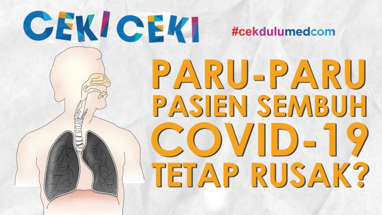 [Ceki-ceki] Benarkah Paru-Paru Pasien COVID-19 yang Sembuh akan Tetap Rusak? Ini Faktanya