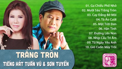 TUẤN VŨ, SƠN TUYỀN - NHẠC VÀNG SONG CA HẢI NGOẠI CÀNG NGHE CÀNG NGHIỆN  ALBUM MƯỜI SÁU TRĂNG TRÒN