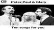 Peter Paul & Mary - Where have all the flowers gone