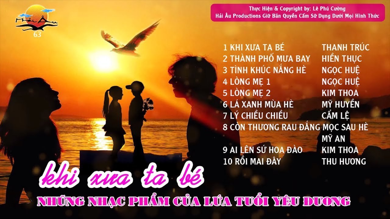 NHẠC TÌNH YÊU CHO LỨA TUỔI YÊU ĐƯƠNG  KHI XƯA TA BÉ VÀ NHỮNG TÌNH KHÚC NGỌT NGÀO NHẤT CHO TÌNH YÊU