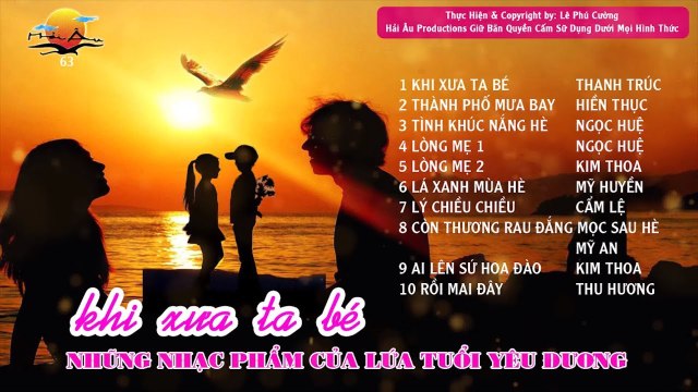 NHẠC TÌNH YÊU CHO LỨA TUỔI YÊU ĐƯƠNG KHI XƯA TA BÉ VÀ NHỮNG TÌNH KHÚC NGỌT NGÀO NHẤT CHO TÌNH YÊU