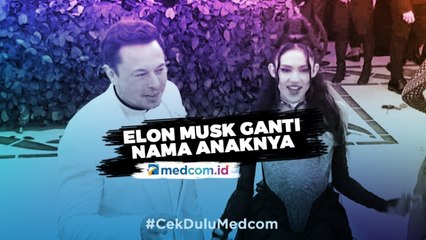 Elon Musk Ubah Nama Anaknya