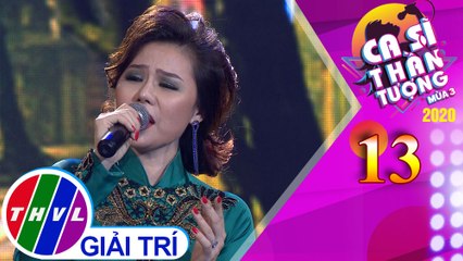Ca sĩ thần tượng Mùa 3 - Tập 13: Sầu lẻ bóng  – Tiểu Thúy