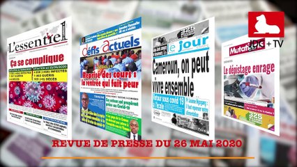 REVUE DE PRESSE CAMEROUNAISE DU 26 MAI 2020