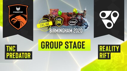 Dota2 - TNC Predator vs. Reality Rift - Game 3 - ESL One Birmingham 2020 - Group Stage - SEA