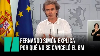 Fernando Simón explica por qué no se canceló el 8m