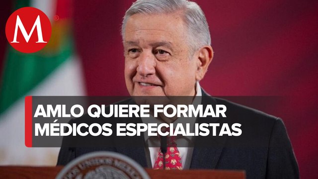 AMLO anuncia becas a médicos para estudios de especialidad