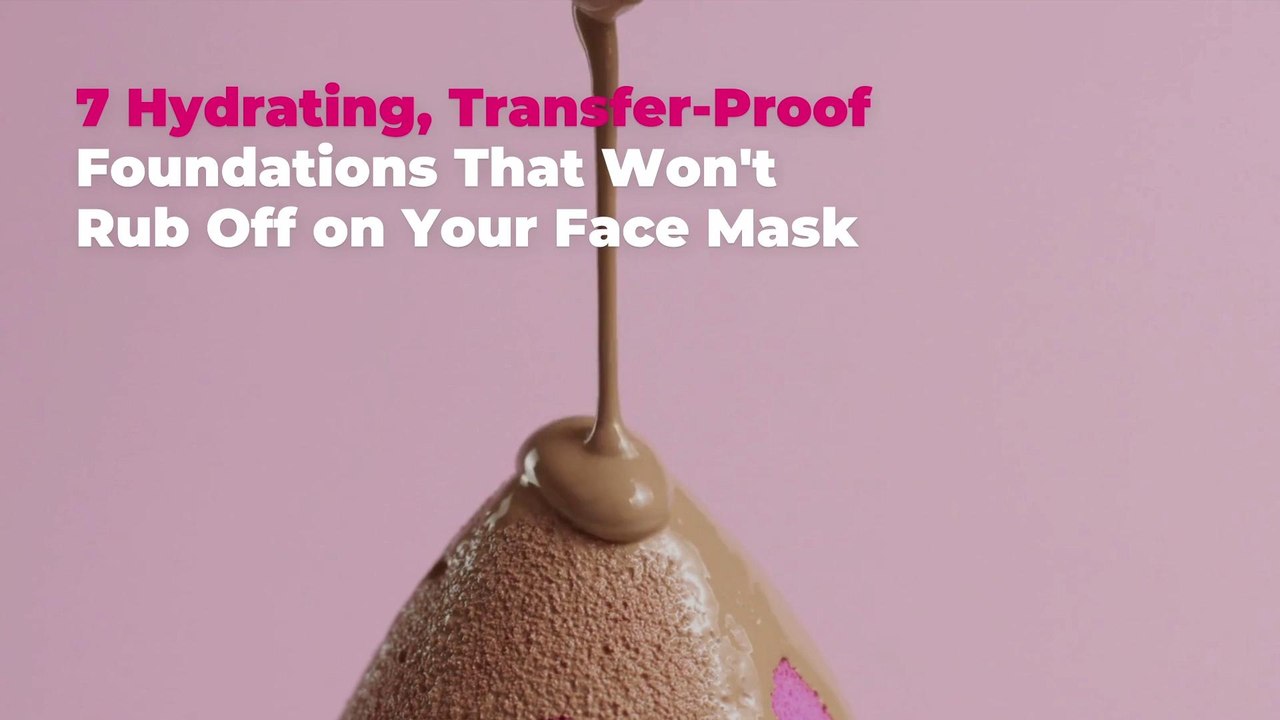 7 Hydrating, Transfer-Proof Foundations That Wo...