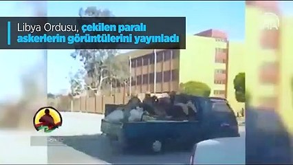 Libya Ordusu, çekilen paralı askerlerin görüntülerini yayınladı