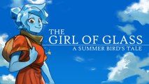 The Girl of Glass - Trailer d'annonce narratif