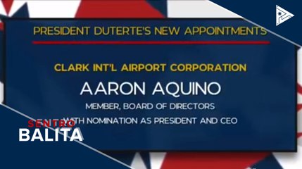 Outgoing PDEA Chief Aaron Aquino, itinalaga sa Clark Int'l Airport Corp