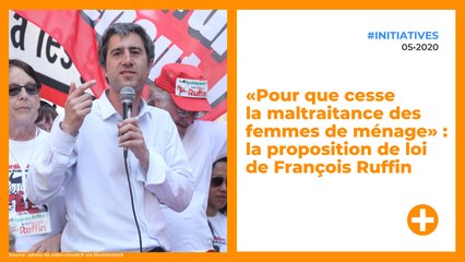 «Pour que cesse la maltraitance des femmes de ménage» : la proposition de loi de François Ruffin