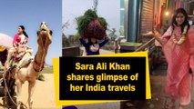 Sara Ali Khan shares glimpse of her India travels