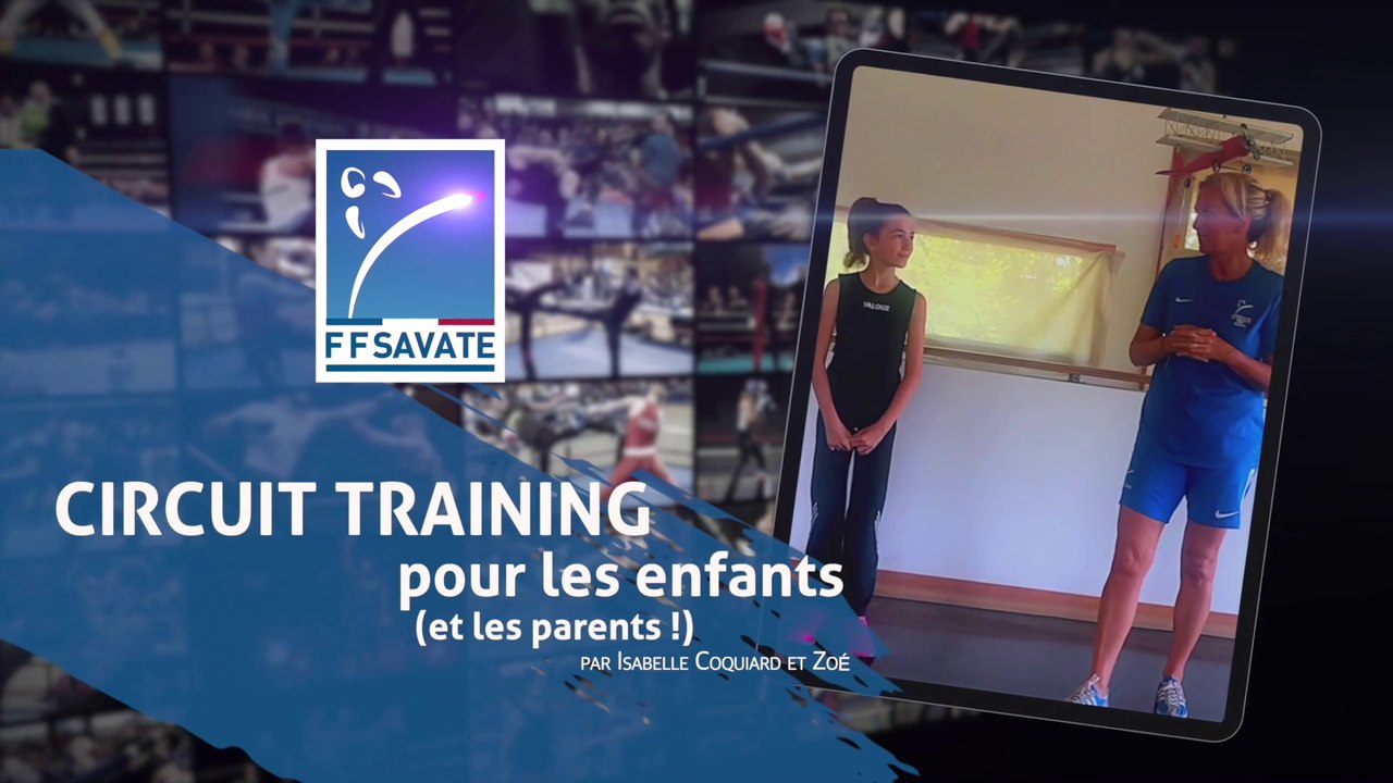 SAVATE boxe française : Circuit training pour les enfants et les parents !