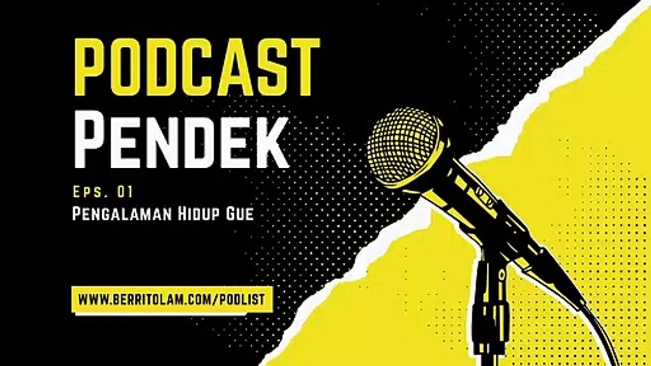 Eps. 1 Podcast Pendek - Pengalaman Hidup Gue