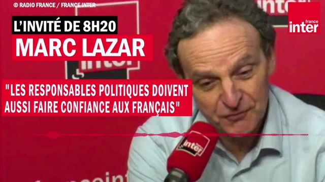 Marc Lazar : Les responsables politiques doivent aussi faire confiance aux Français